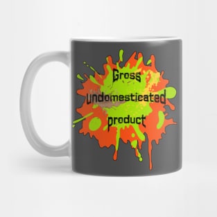 Gross Undomesticated Product Mug